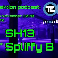 Tek Connektion Podcast on Fnoob Nov 2020 - SH13 & Spliffy B