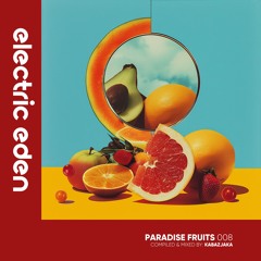 EERMIX008 Kabazjaka - Paradise Fruits 008