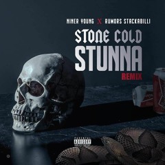 Niner Young feat. Rumors Stackabilli _Stone Cold Stunna_ (Remix).mp3
