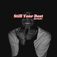 Still Your Best