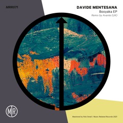 MRR071 - Davide Mentesana - Booyaka EP Incl Avante (UK) Remix