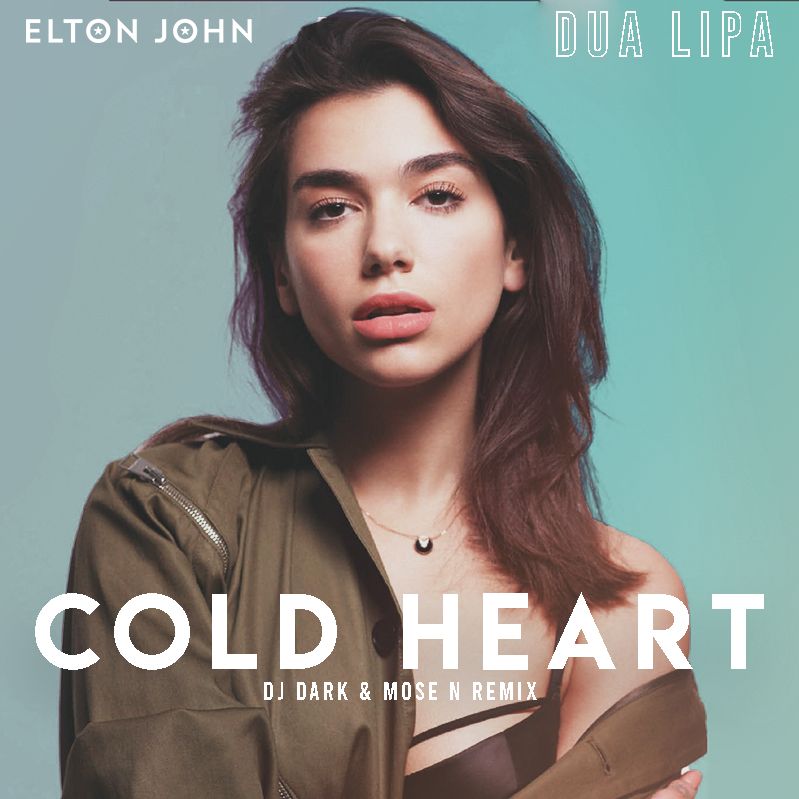 Download Elton John, Dua Lipa - Cold Heart (Dj Dark & Mose N Remix)