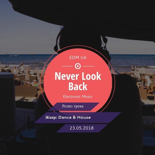 Norman Dix - Never Look Back (Original Mix)