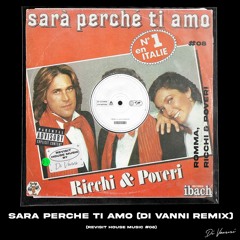 Ricchi E Poveri, RÖMMA - Sara Perche Ti Amo (DI VANNI REMIX) (REVISIT HOUSE MUSIC 08)