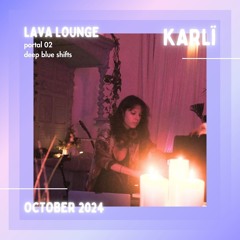 KARLï live at Lava Lounge: Deep Blue Shifts, Oct 2024