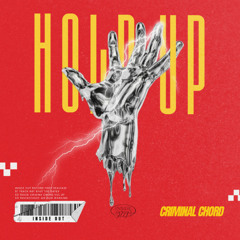 Criminal Chord - Hold Up (Original Mix)