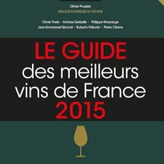 [DOWNLOAD]⚡️PDF✔️ Le guide des meilleurs vins de France 2015 (vert) (Hors collection) (French Ed
