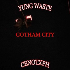 GothamCity(Feat. CENOTXPH)