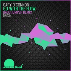 Gary O'Connor - Go With The Flow - Bass Jumper Remix