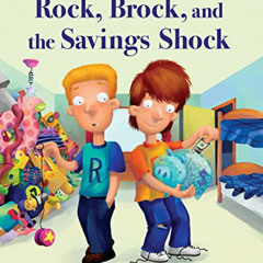 DOWNLOAD EBOOK 🖍️ Rock, Brock, and the Savings Shock (Money Tales) by  Sheila Bair &