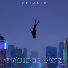 Ceramic - UpsideDown