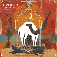 Vadim Almazov, Nicola Vega - Oversea [Cafe De Anatolia]