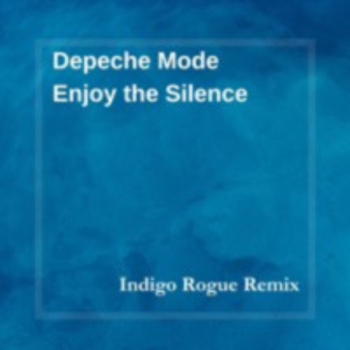 Depeche Mode - Enjoy The Silence (Indigo Rogue Remix) - FREE DOWNLOAD