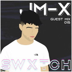 SWITCH 015 | JM-X
