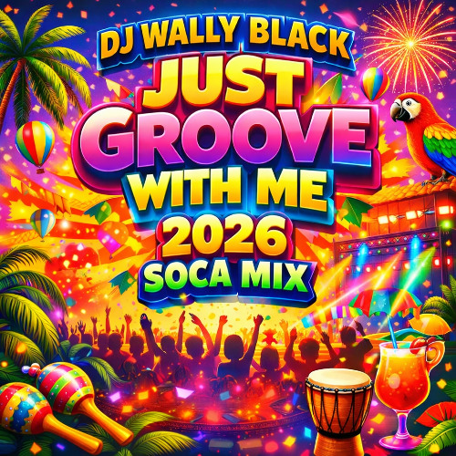 Stream JUST GROOVE WITH ME SOCA MIX by djwallyblack 🇬🇩 | Listen online ...