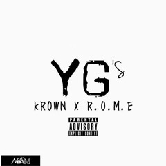 YG's KROWN x R.O.M.E
