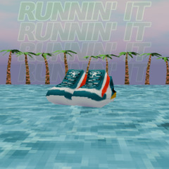 RUNNIN IT