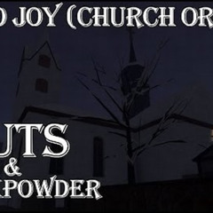 Guts and Blackpowder - Ode To Joy (Church Organ)