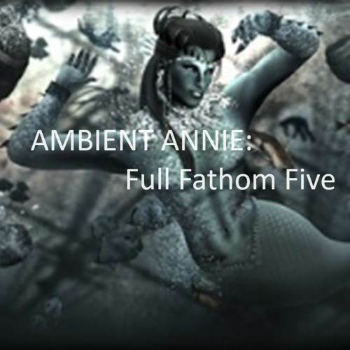 FULL FATHOM FIVE