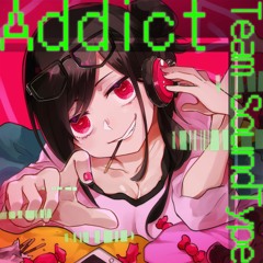 Addict [SFES2020]