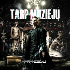Arandevu - Tarp Muziejų