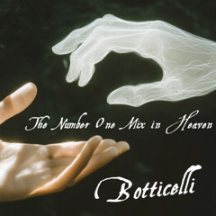 Botticelli - The Number One Mix in Heaven