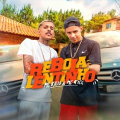 MC Kaio e MC Rick - Rebola Lentinho (DJ Swat)