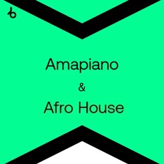 Beatport Essentials Amapiano & Afro House Pack (Full 103 Track List in Description) 💥
