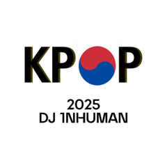 Kpop Mix Vol6 | 2025 DJ 1nhuman