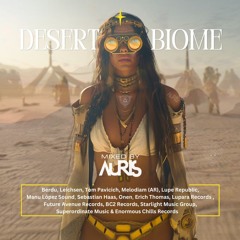 AURIS  | Desert Biome - Melodic Progressive TOP 10- 1 Sept 2024