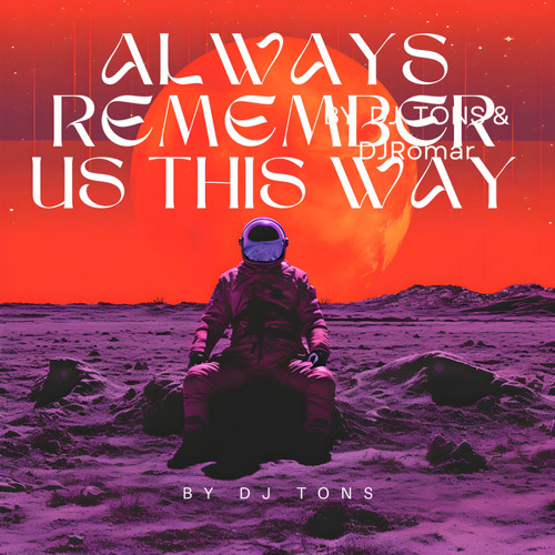Always Remember Us This Way