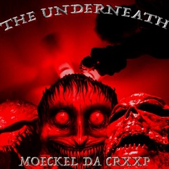 THE UNDERNEATH (PROD. BOZ)