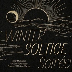 winter soltice 12.17.22 (live)
