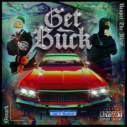 Stream Get Buck feat Reaper The Illest prod Turei by Smurk P City