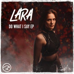 LARA - Do What I Say