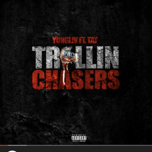 Yung Liv - Trollin Chasers