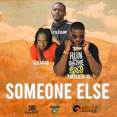 Litleboy ft. Quan & Trilla G - Someone Else ( DJ SLINSHOT BBS INTRO )