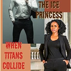 Read EPUB KINDLE PDF EBOOK The Vulture and The Ice Princess: When Titans Collide by