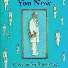Kindle (online PDF) Doctor Generic Will See You Now : 33 Rules for Surviving Man