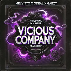 Vicious Company (Odeal x Melvitto feat. Gabzy)