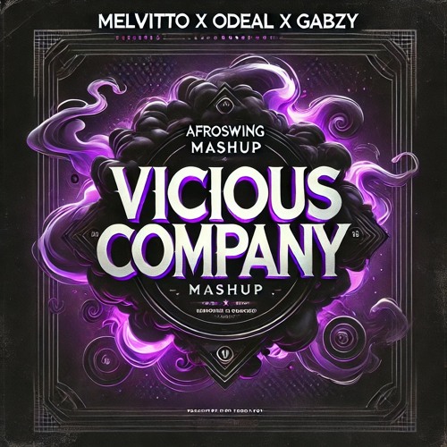 Vicious Company (Odeal x Melvitto feat. Gabzy)