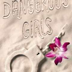 Read Dangerous Girls Author Abigail Haas FREE [