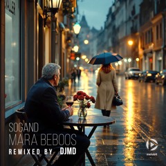 Sogand - Mara Beboos (DJMD Remix)