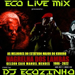 Nagrelha Dos Lambas (As Melhores Do Estado Maior Do Kuduro) - Eco Live Mix Com Dj Ecozinho