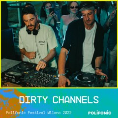 Dirty Channels at Polifonic Festival Milano 2022