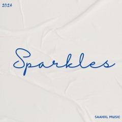 Sparkles - Saahxl Music
