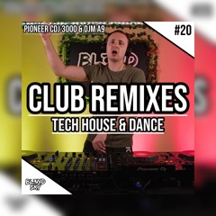 ✘ Festival & Club Remixes Mix 2024 | #20 | Tech House & Dance Music | By DJ BLENDSKY ✘