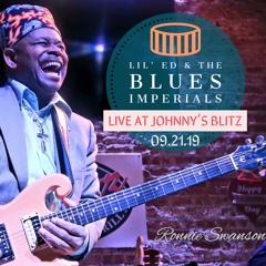 Check My Baby's Oil - Lil Ed' & The Blues Imperials Live At Johnny's Blitz 09.21.19