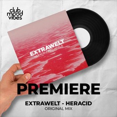 PREMIERE: Extrawelt ─ Heracid (Original Mix) [Traum Schallplatten]