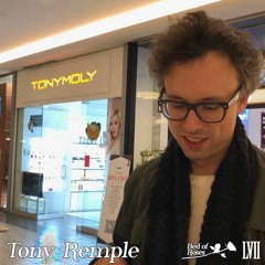 Bed of Roses Podcast LVII - Tony Remple